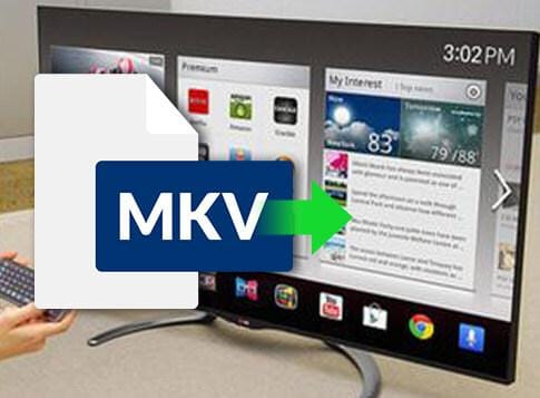 How to Play MKV on LG TV
