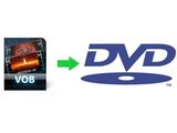 Convert & Burn VOB to DVD