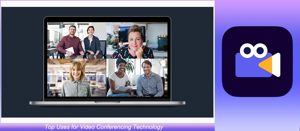 Uses for Video Conferencing Technology