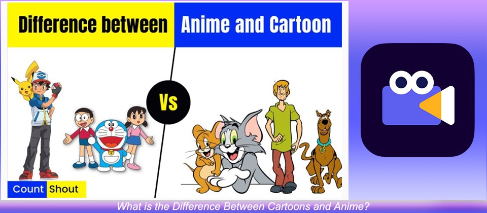 Little Known Differences Between Anime & Cartoon