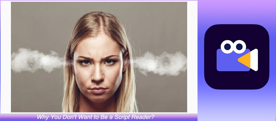 Don't Want to Be a Script Reader