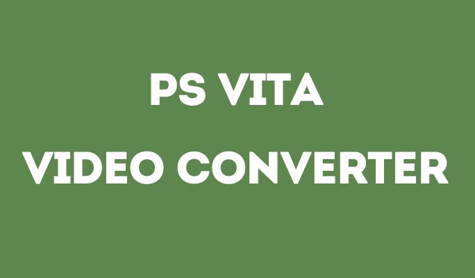 PS Vita Video Converter