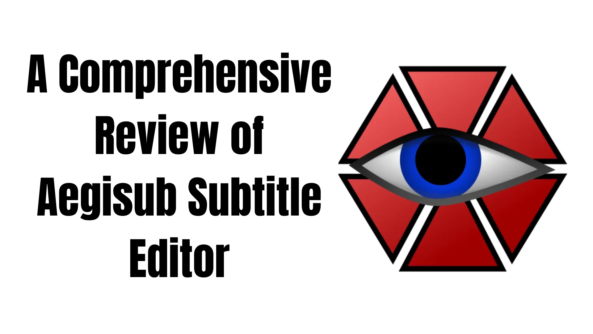 A Quick Review of Aegisub Subtitle Editor