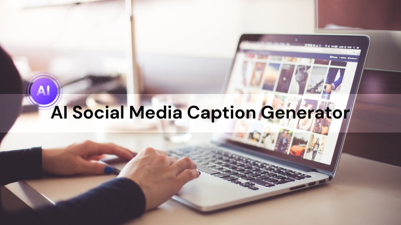 7 Best Free AI Caption Generators for Social Media to Try