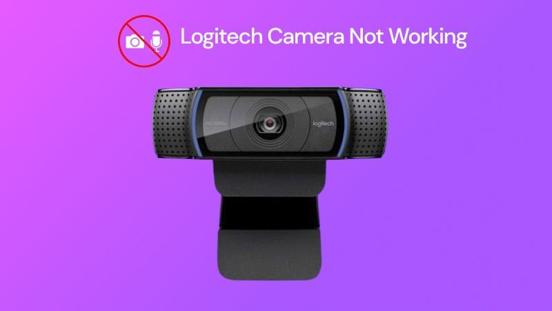 Logitech Camera Not Working - Top Fixes to Try