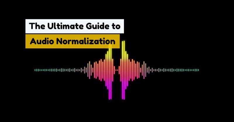 normalize your audio and video