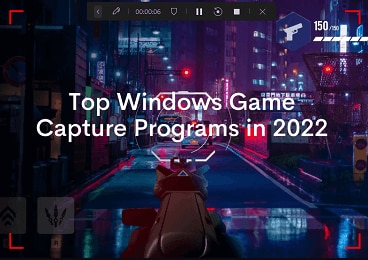 Best Windows Game Capture Programs