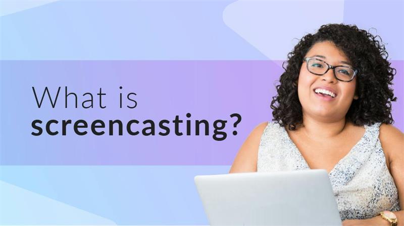 what is screencasting?
