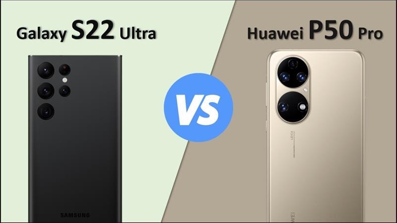 huawei p50 pro and samsung galaxy s22 ultra