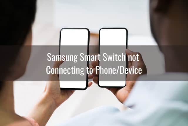 smart switch for samsung connection issues