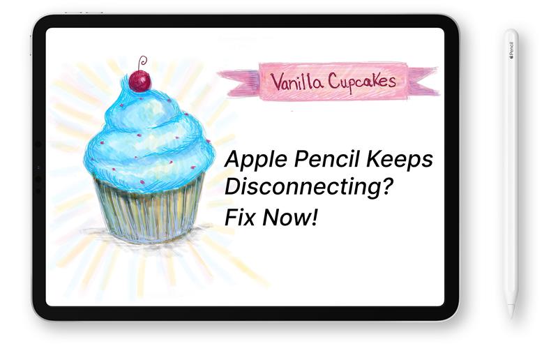 fix Apple Pencil keeps disconnecting