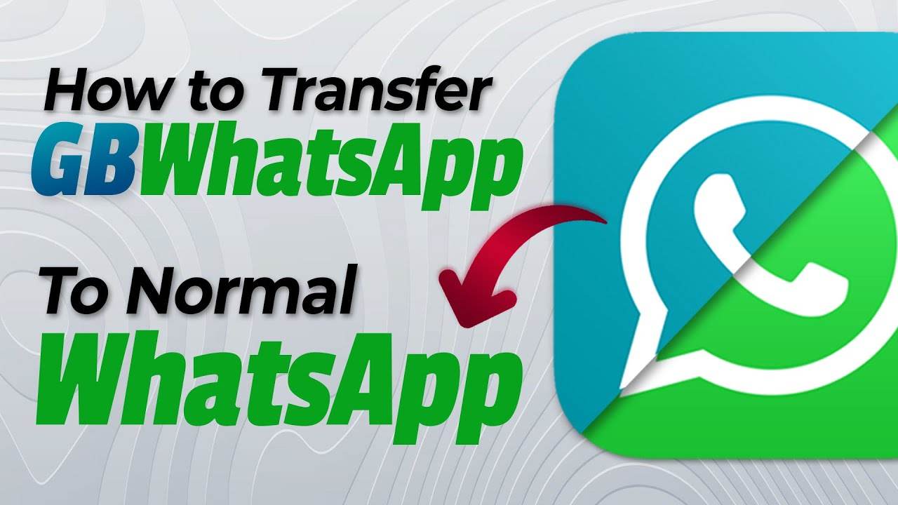 transfer whatsapp to gbwhatsapp
