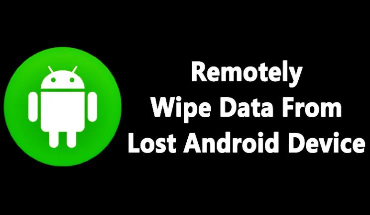 remotely wipe android data