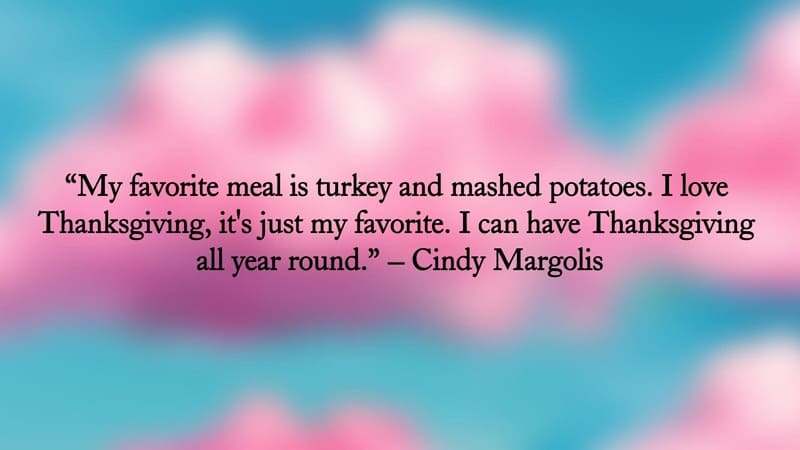 turkey and mashed potatoes thanksgiving quote