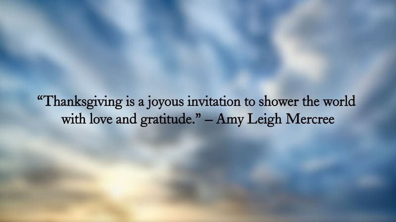 shower love and gratitude thanksgiving quote