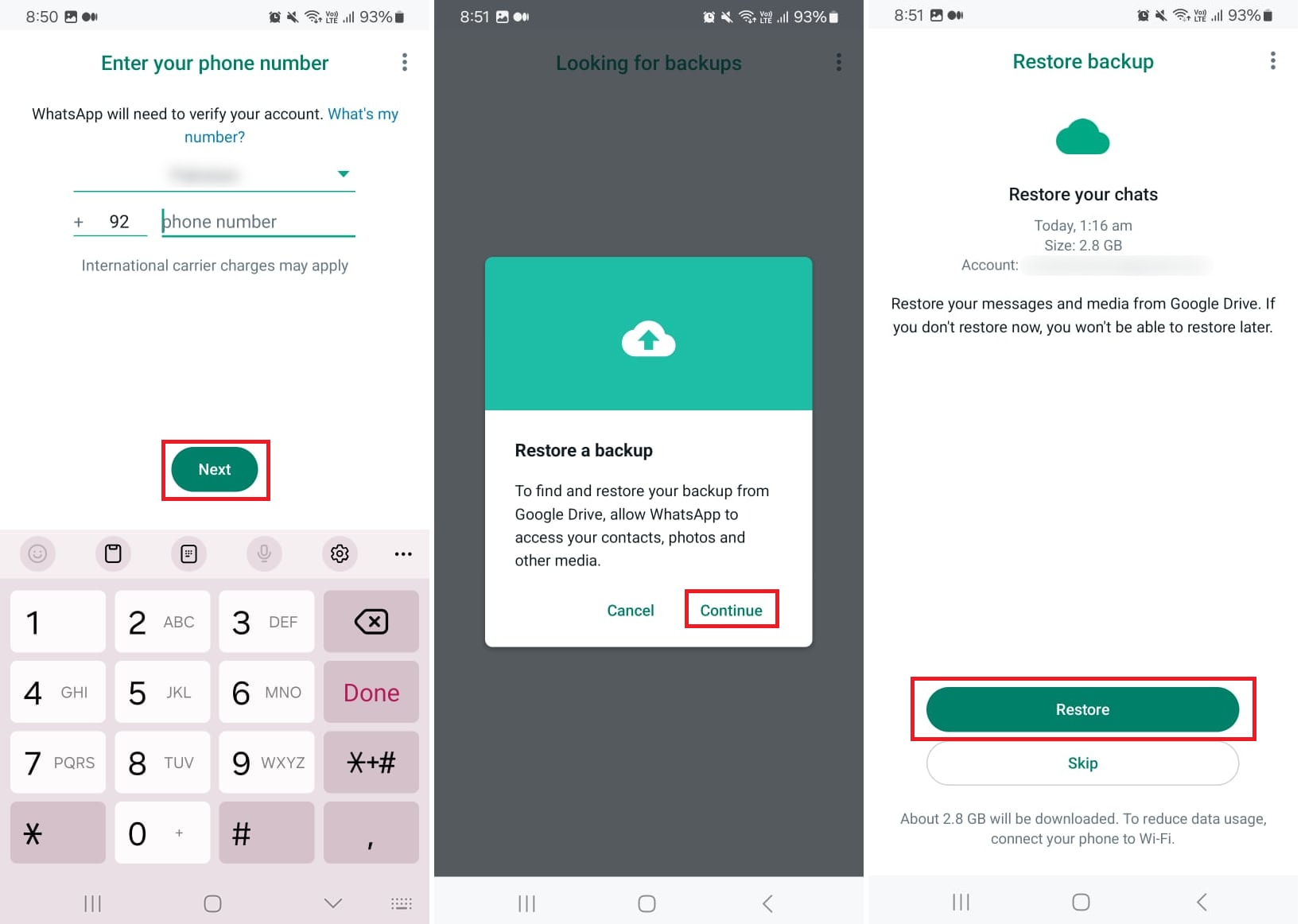 Restore backup on the new phone to transfer WhatsApp from Android to Android.