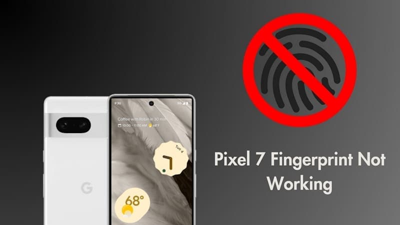 solving pixel 7 fingerprint not working
