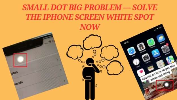 white dot on screen iphone