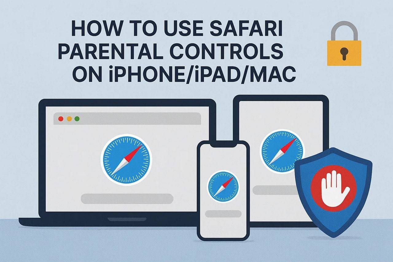 Safari Parental Control: A Complete Guide for Safer Browsing
