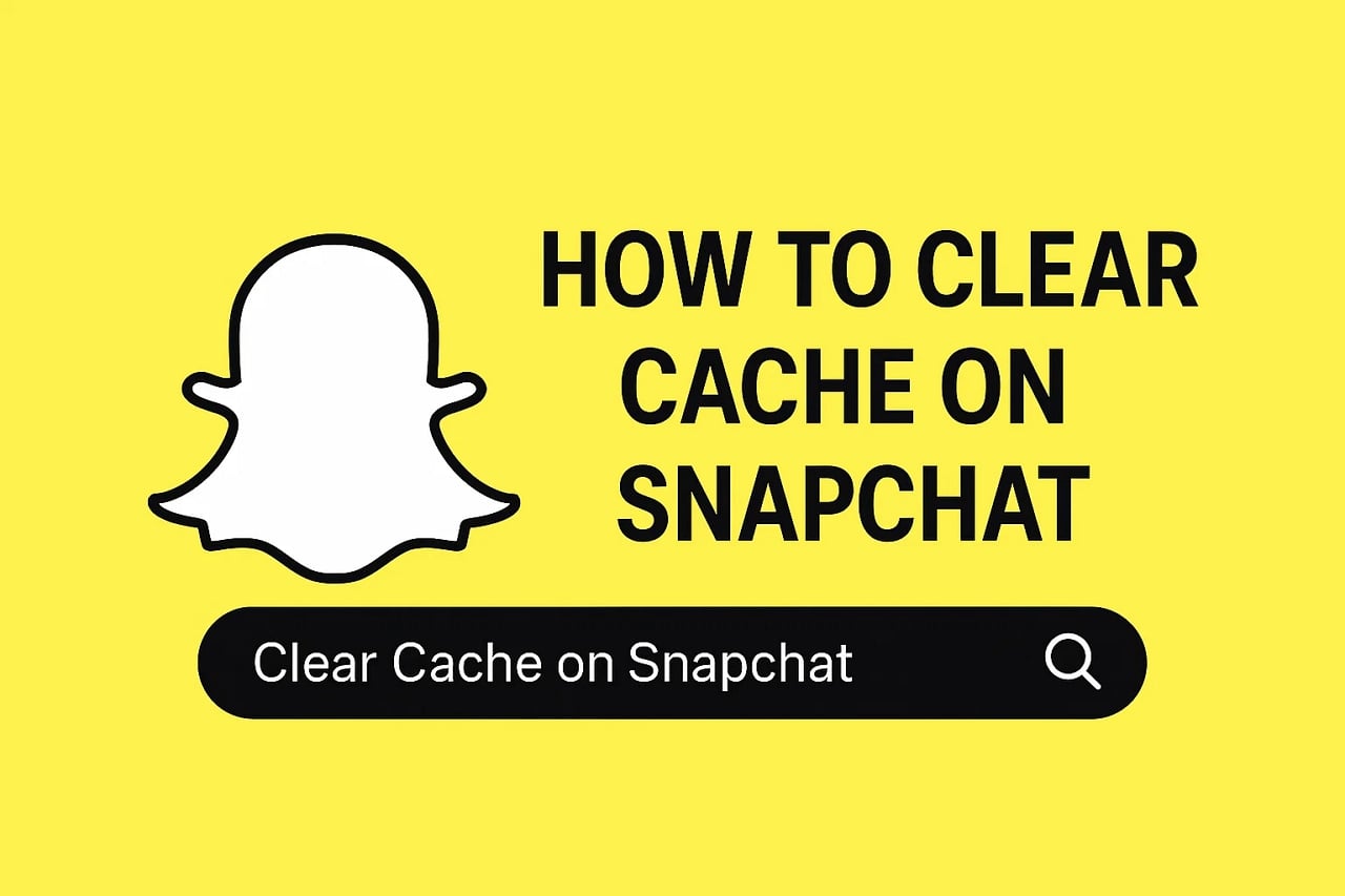 How to Clear Cache on Snapchat and Fix Storage Issues Easily [2025 Updated]
