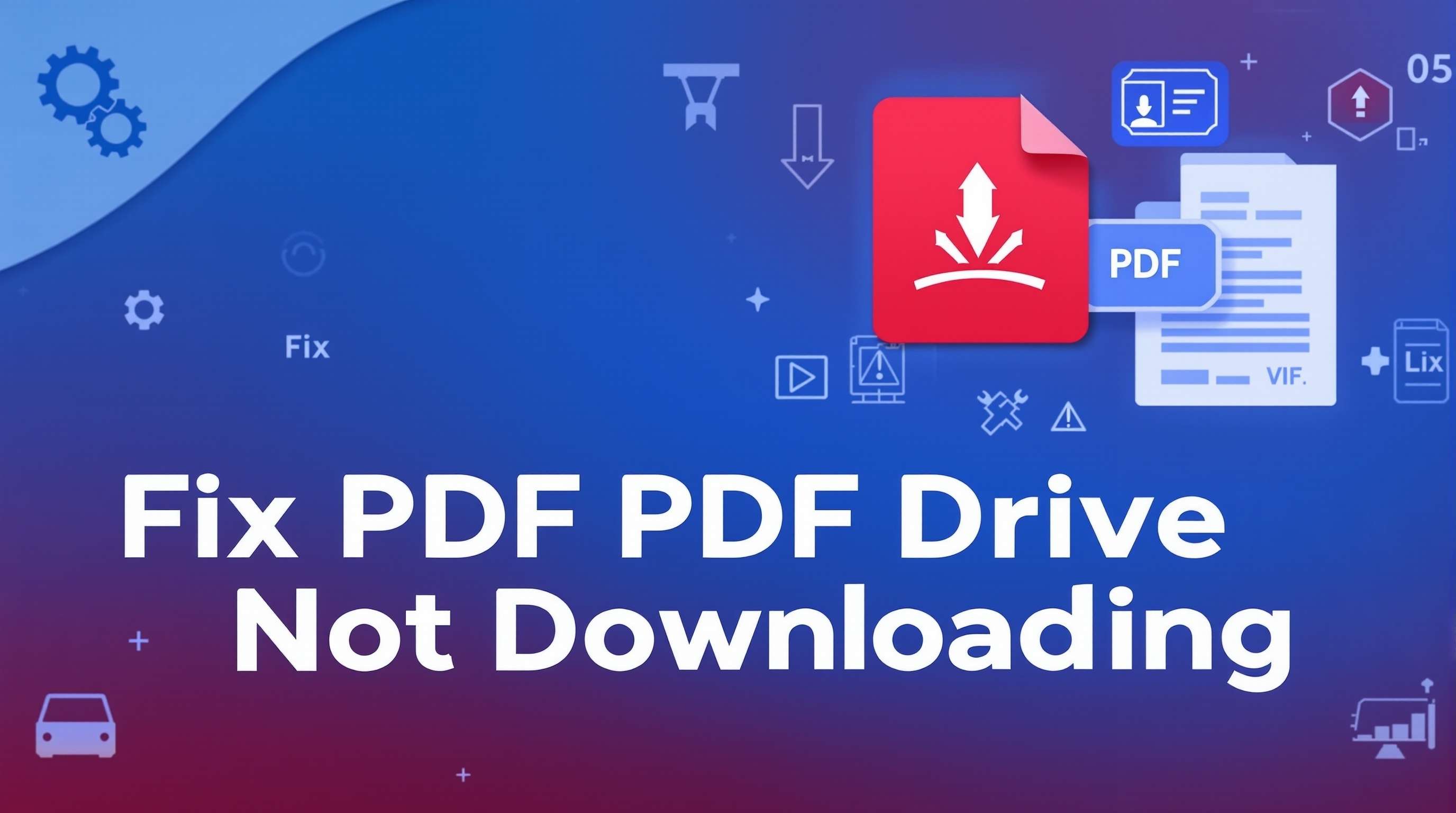 How to Fix PDF Drive Not Downloading? 8 Ways to Try in 2025