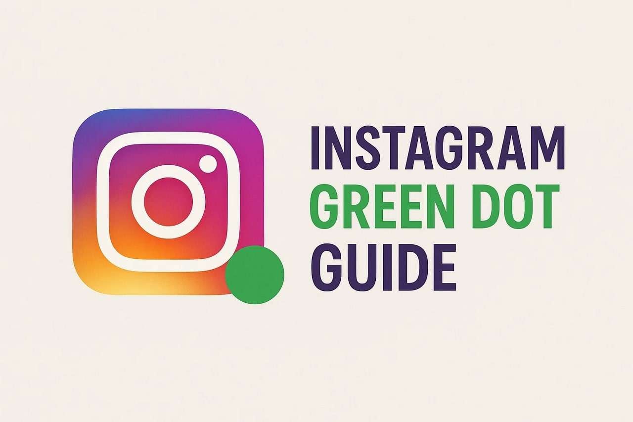 green dot on instagram meaning