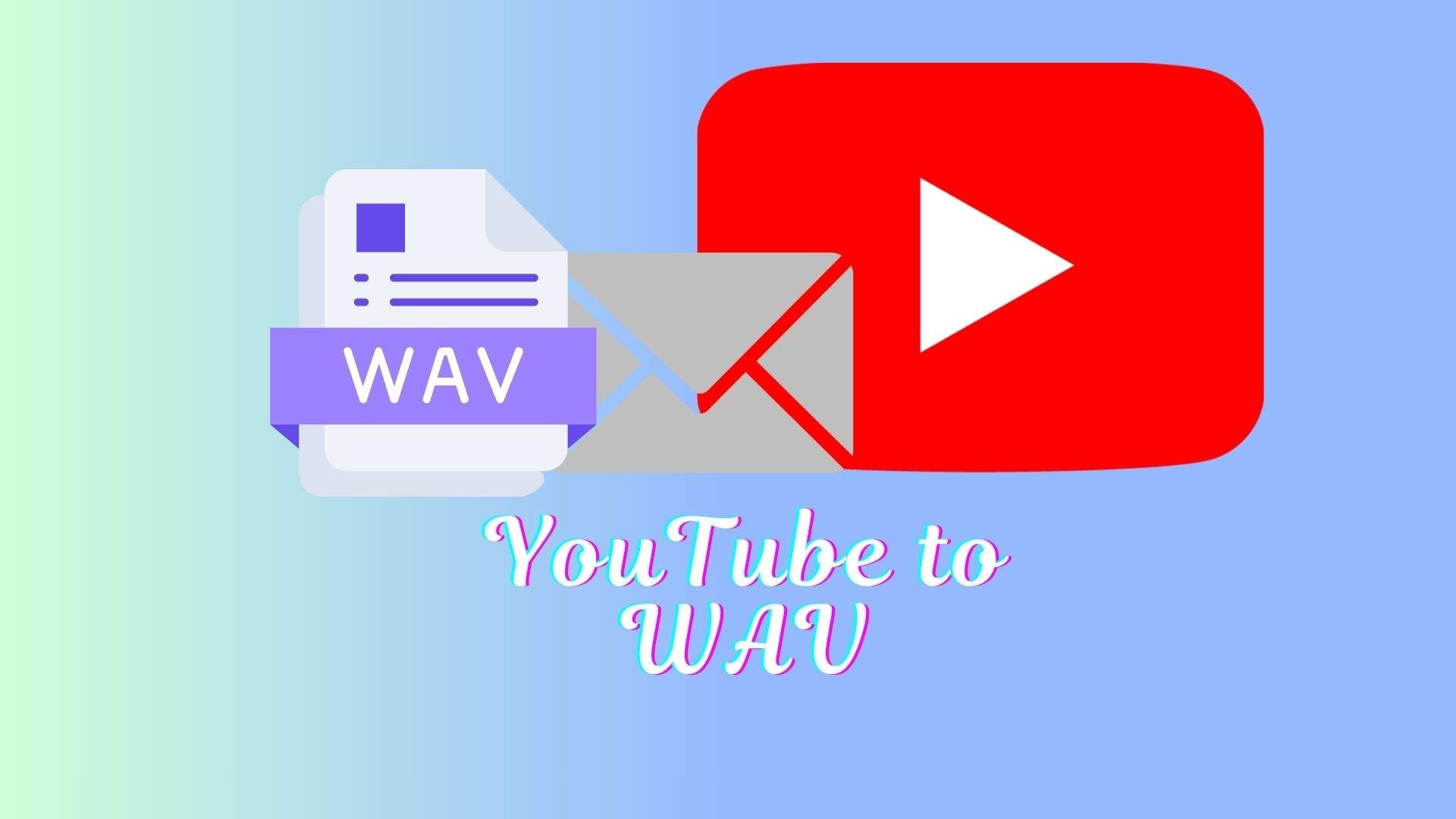 convert youtube into wav