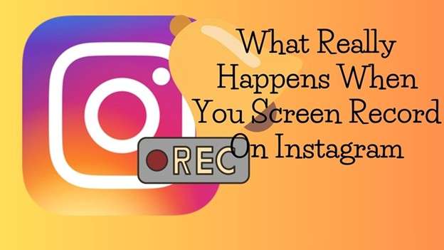 instagram notify screen recording