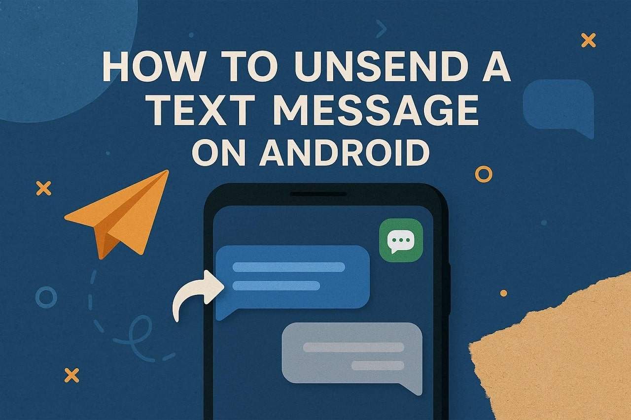 how to unsend a text message on android