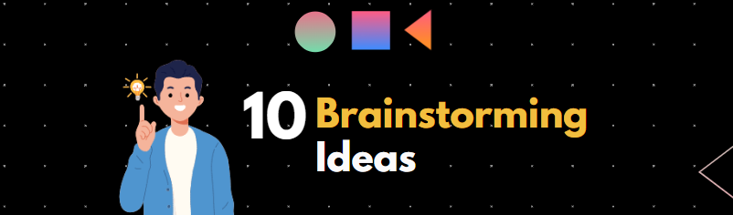 10 brainstorming idea