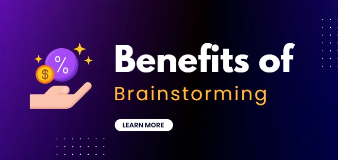 Benefits of Brainstorming