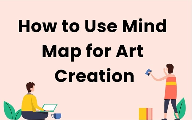 How to Use Mind Maps for Art Creation