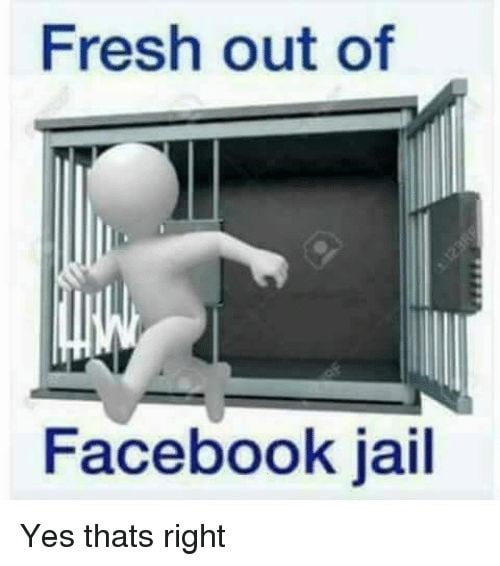 out of facebook jail meme