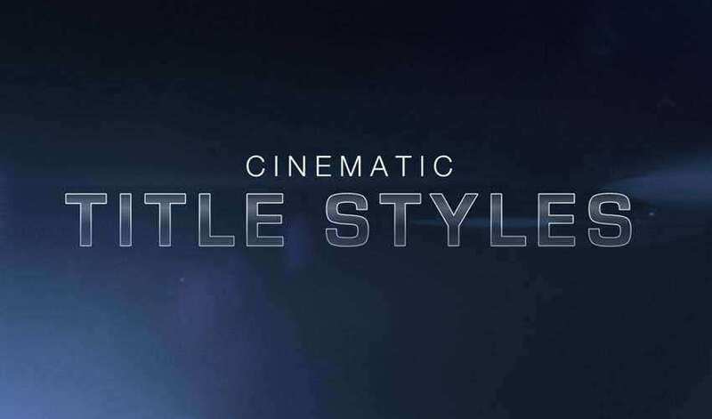 Cinematic Title Style Library