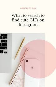 Find and Use Cute Gifs on Instagram