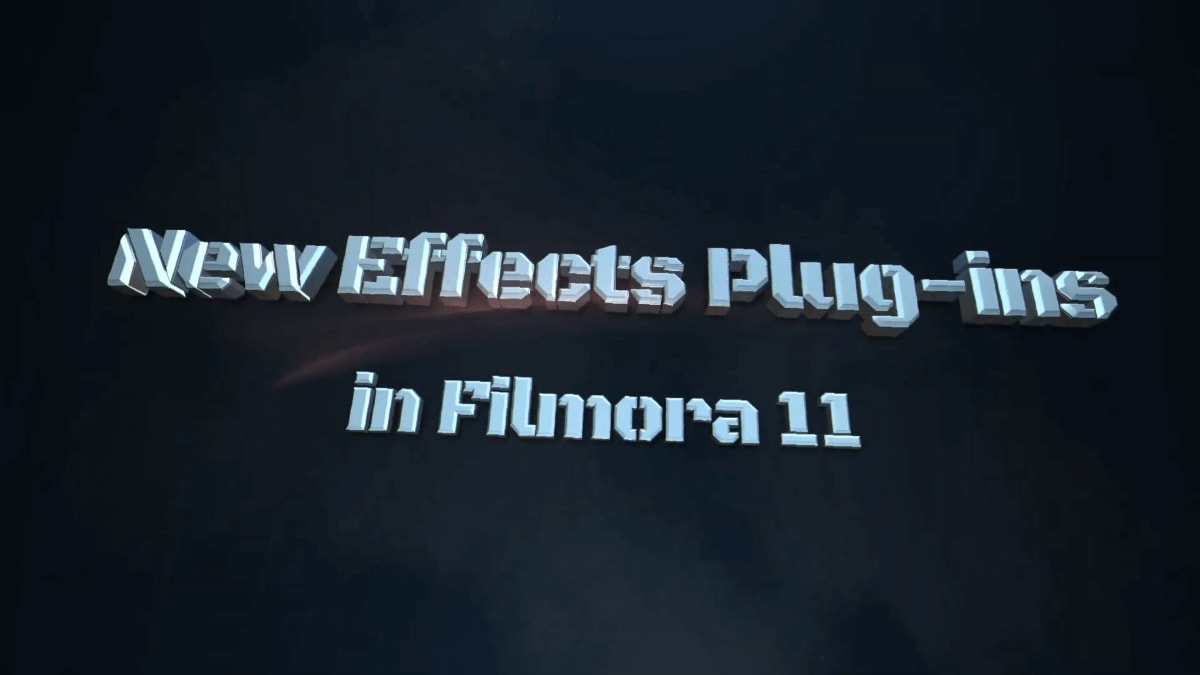 New Effect Plug-ins in Filmora 11