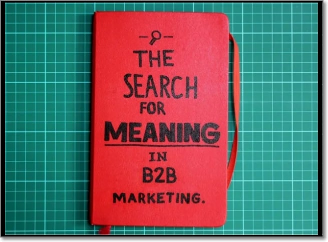 Search For Meaning in B2B Marketing
