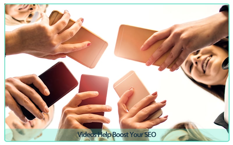 Videos Help Boost Your SEO
