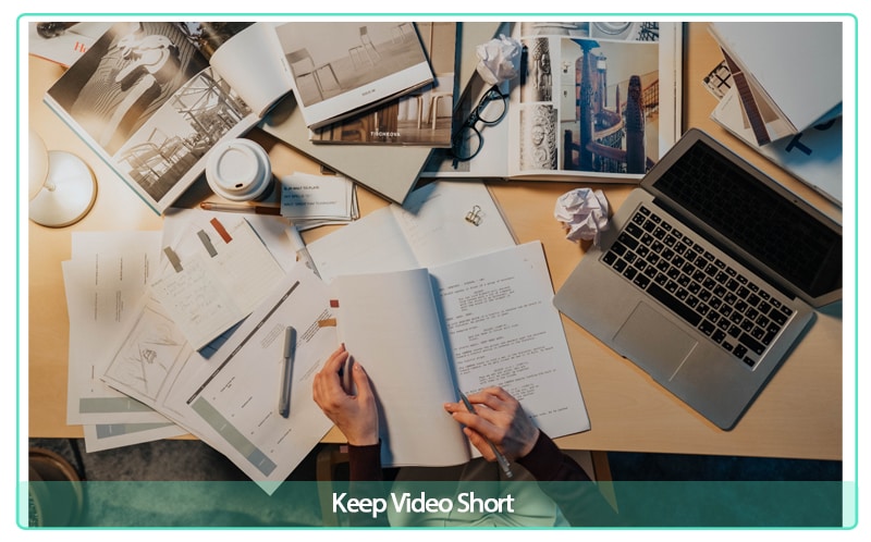 keep video short and sweet
