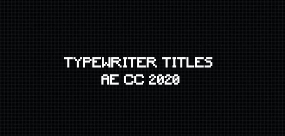 typewriter titles after effects template