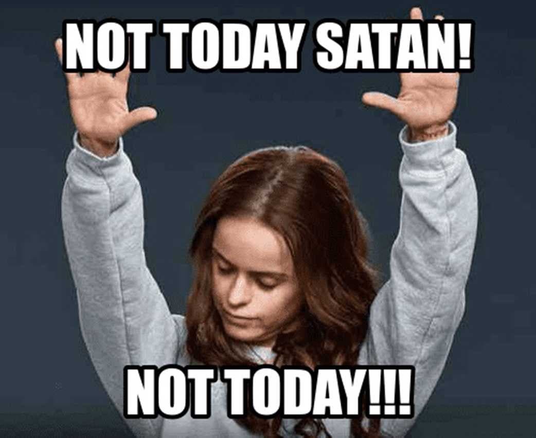 not today satan abstract meme