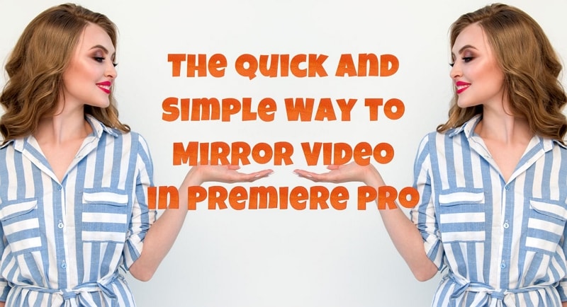 mirror videos in adobe premiere pro