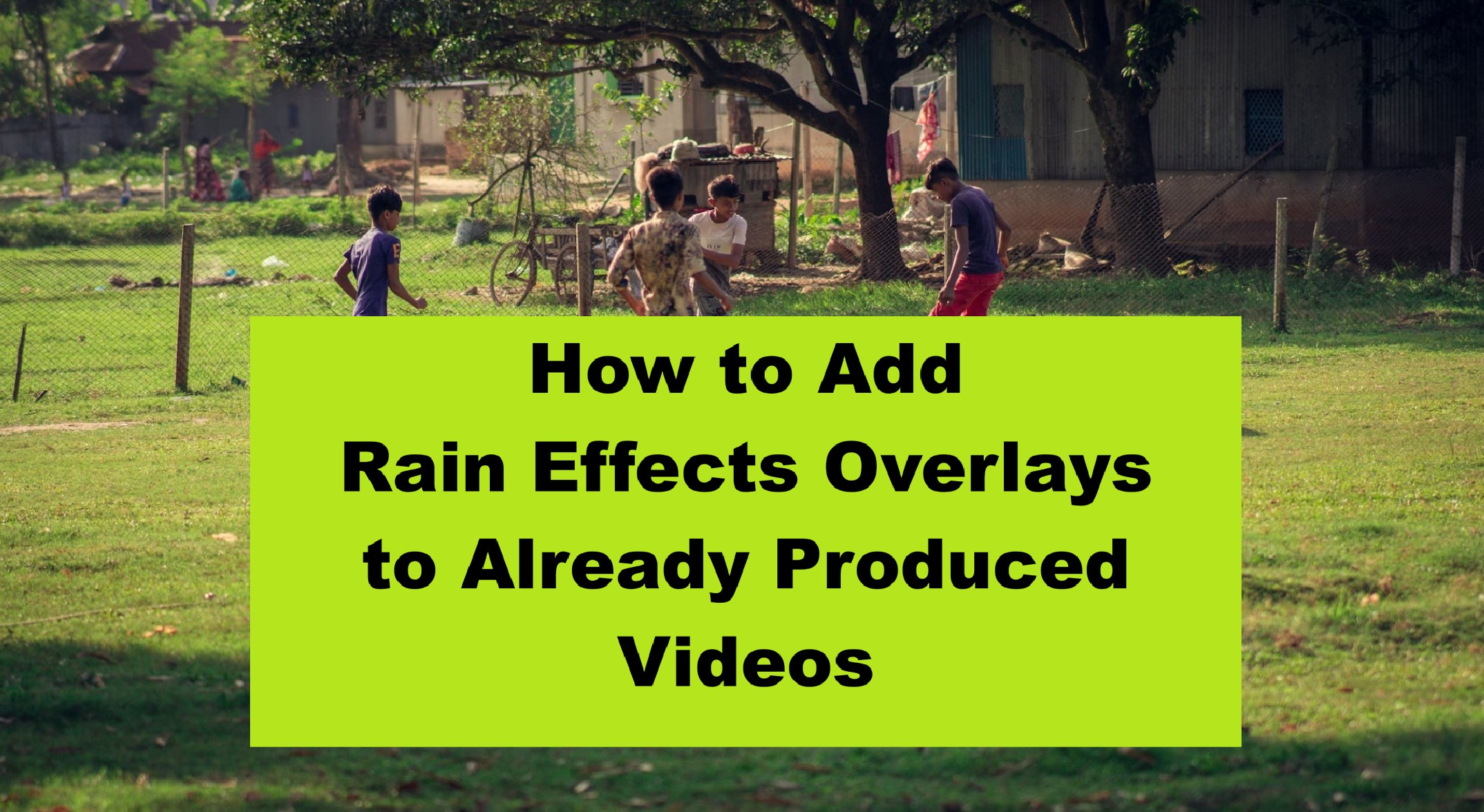using rain overlays