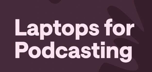 laptops for podcasting