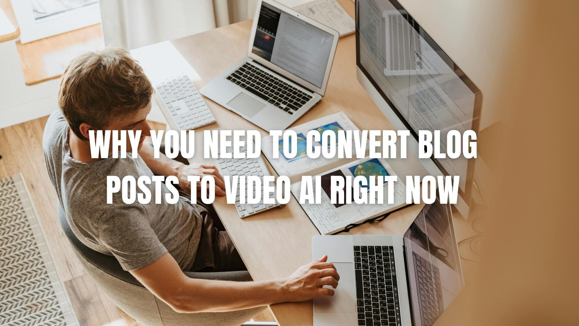 pourquoi convertir un article de blog en vidéo