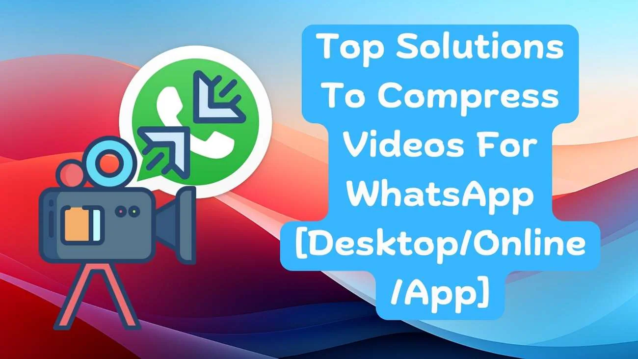 finding solutions to compress videos for whatsapp