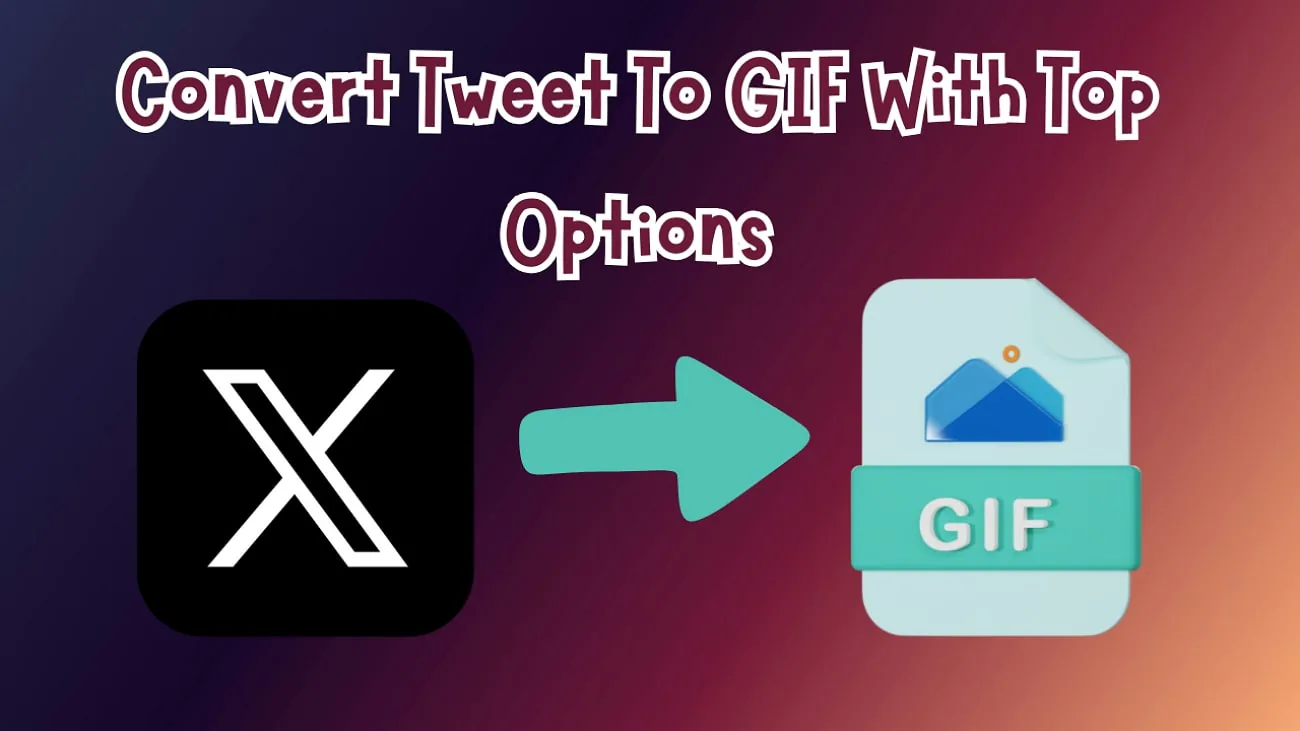 top options converting tweets to gifs