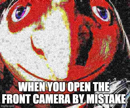 the front camera embarrassment