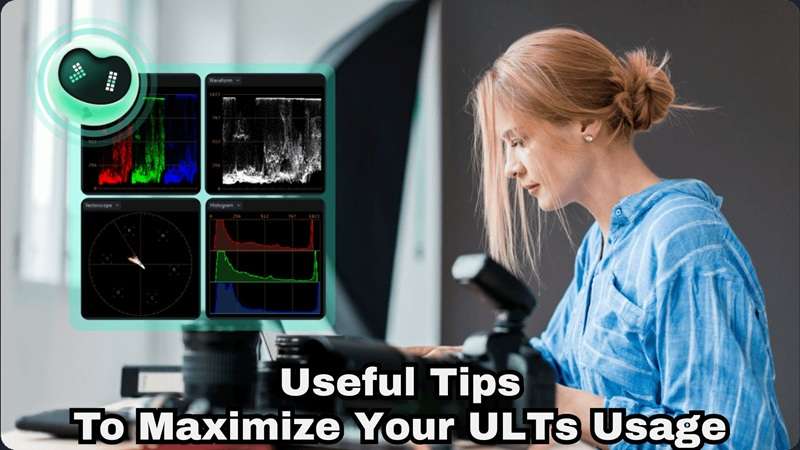 tips to maximize your lut usage