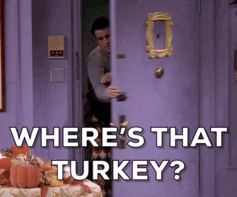 reaction thanksgiving gif where's that turkey